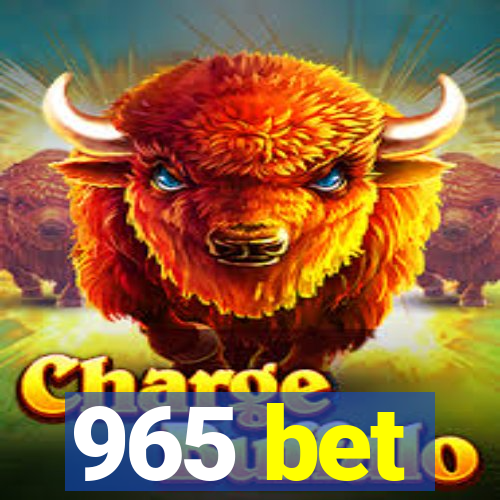 965 bet